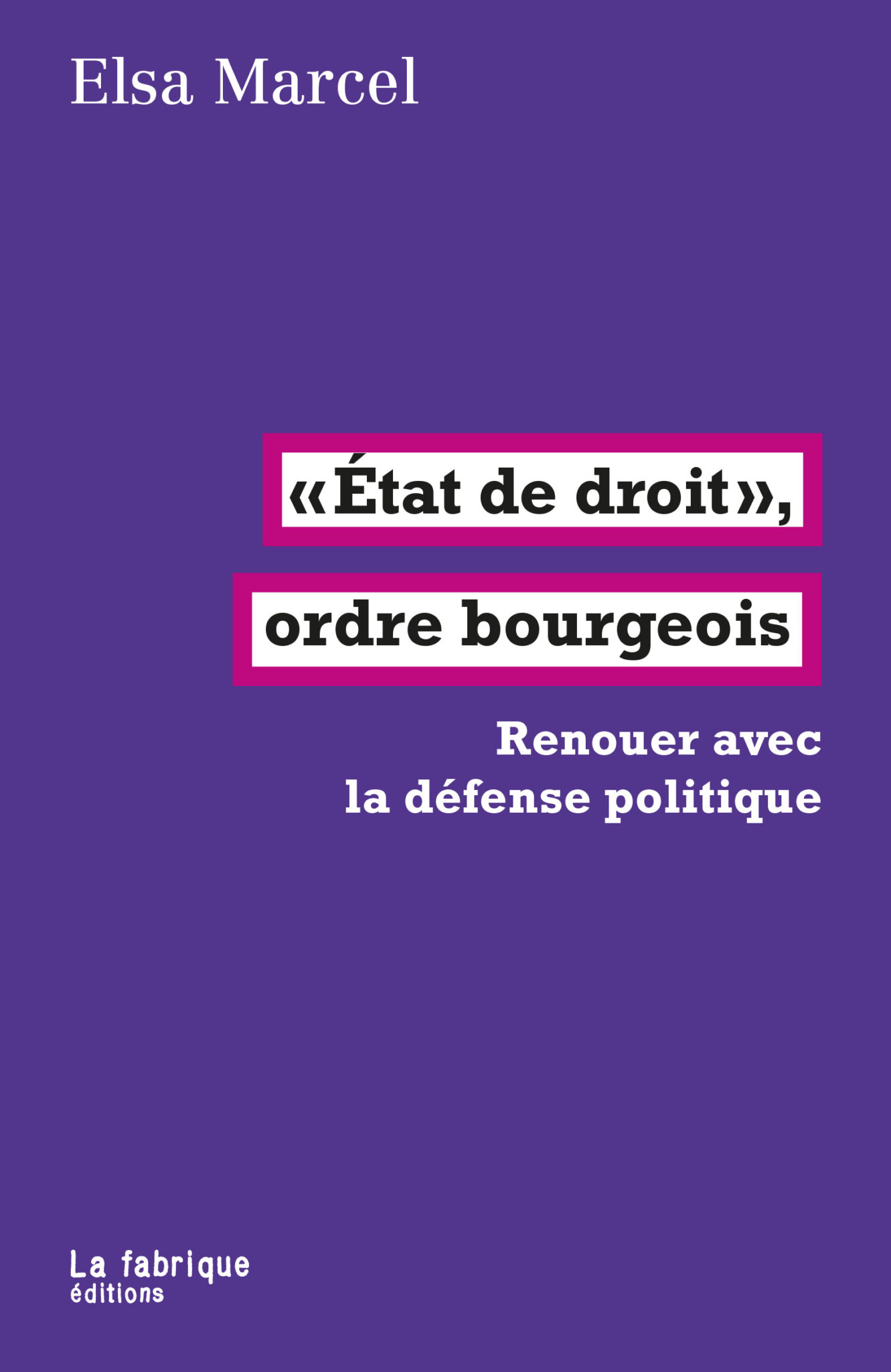 État de droit, ordre bourgeois — Elsa Marcel